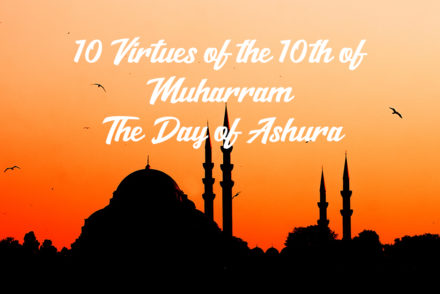 10th Virtues of the 10th of Muharram