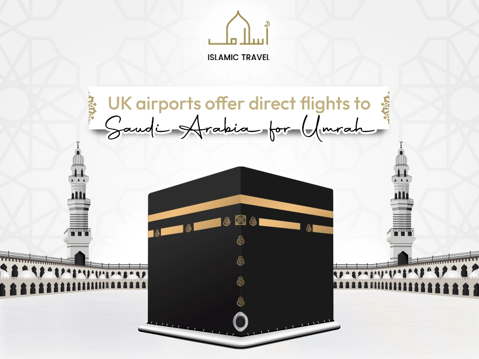 UK airports offer direct flights to Saudi Arabia for Umrah