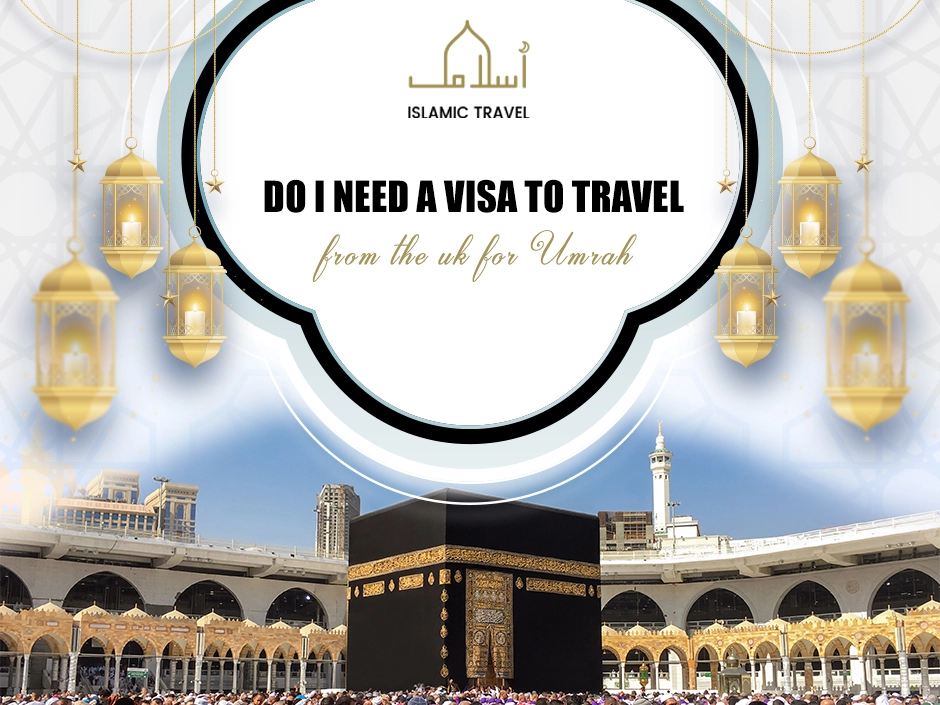 Do I need a visa to travel from the UK for Umrah