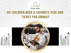 Do children need a separate visa and ticket for Umrah