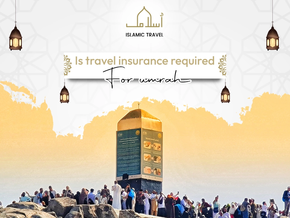 is travel insurance required for umrah