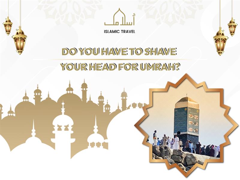 Do you have to shave your head for Umrah
